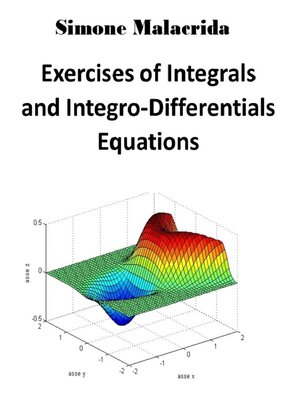 cover image of Exercises of Integrals and Integro-Differentials Equations